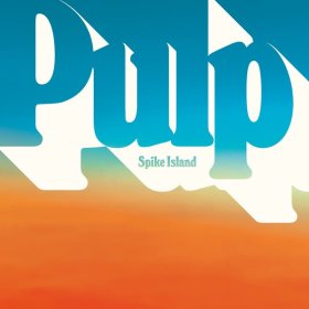 Песня  Pulp - Spike Island