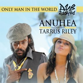 Песня  Anuhea & Tarrus Riley - Only Man In The World
