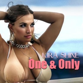 Песня  Kira Shine - One & Only