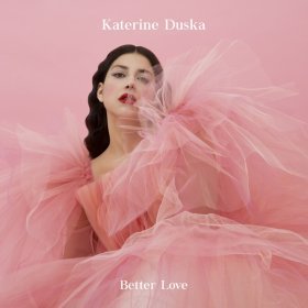 Ән  Katerine Duska - Better Love