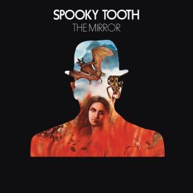 Песня  Spooky Tooth - The Mirror