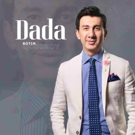 Ән  Botir Qodirov - Dada