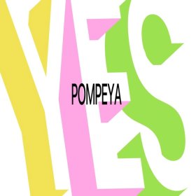 Песня  Pompeya - Yes