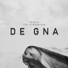 Песня  Tenca - De Gna